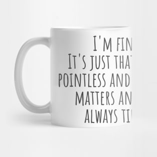 I'm Fine Mug